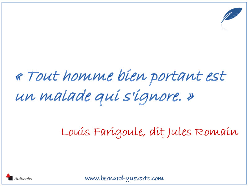 Tout Bien Portant Est Un Malade Qui S Ignore Citations, réflexion, inspiration 2/2019